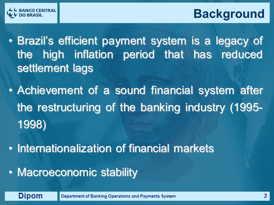 Dipom Department of Banking Operations and Payments System 2 1) Background 2) Challenges 3) The Reform 4) The Process Outline