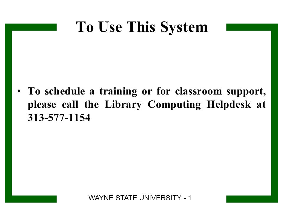 To Use This System To Schedule A Training Or For Classroom Support