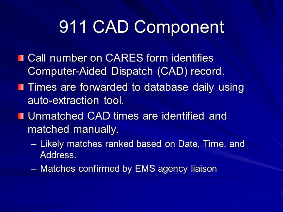 911 CAD Component Call number on CARES form identifies Computer-Aided Dispatch (CAD) record.