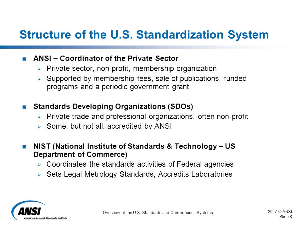 2007 © ANSI Slide 8 Overview of the U.S.