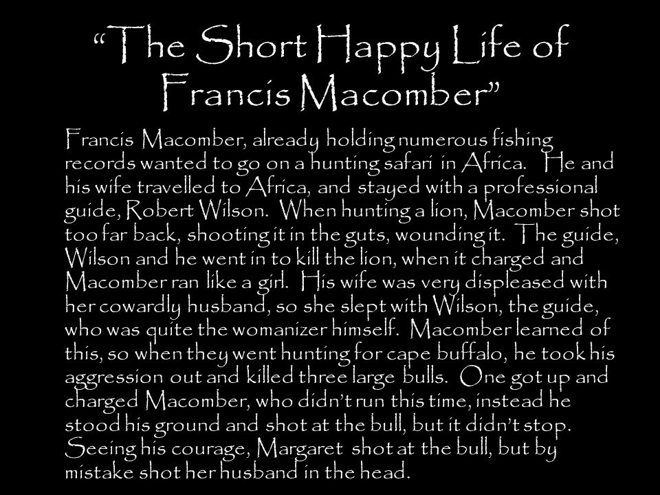 Ernest Hemingway “The Short Happy Life of Francis Macomber” & “A Very Short  Story” Dakota Stonesifer. - ppt download