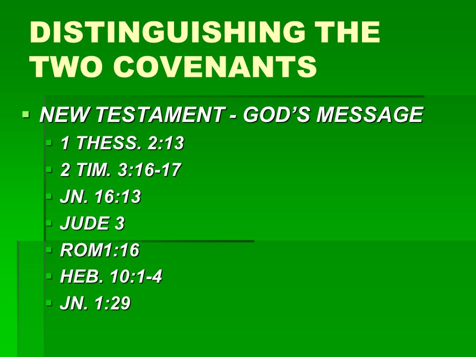 DISTINGUISHING THE TWO COVENANTS  NEW TESTAMENT - GOD’S MESSAGE  1 THESS.
