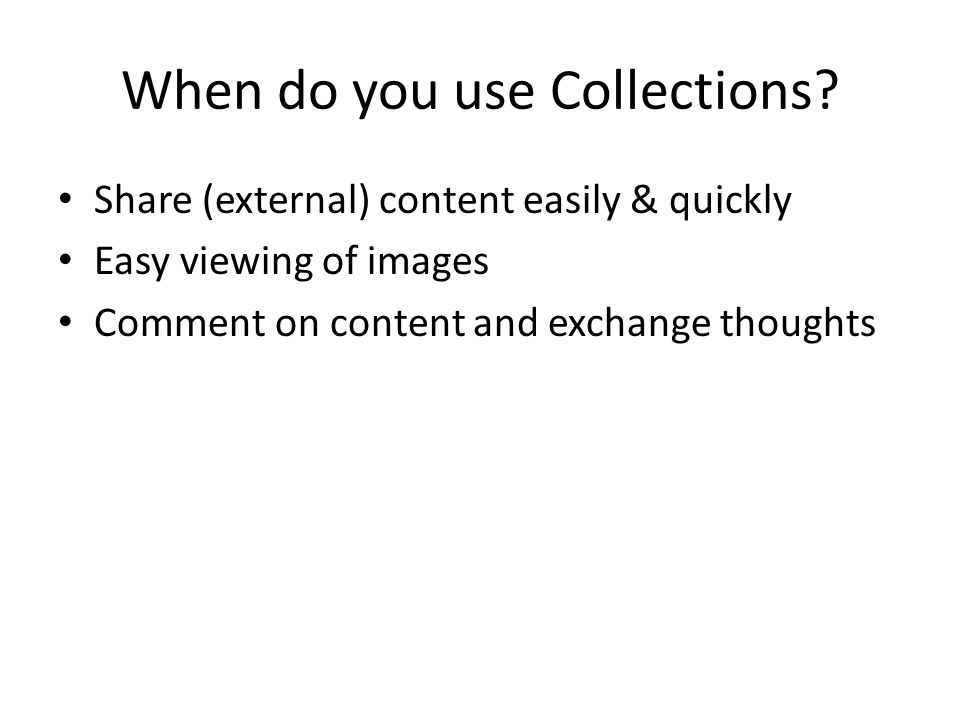 When do you use Collections.