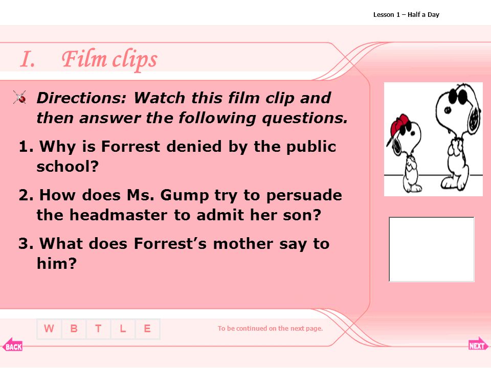 BTLEW Lesson 1 - Half a Day Part One ENTER BTLEW Lesson 1 – Half a Day Warm-up I. I. Film clips Film clips II. II. A poem A... 
