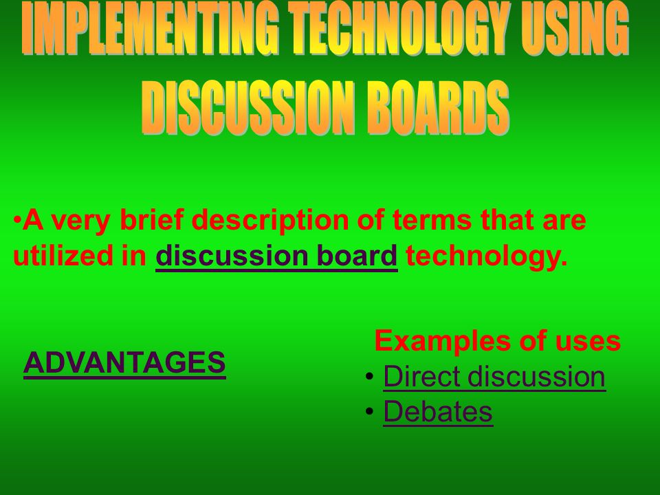 a a brief description utilizing discussion boards as an internet tool board examples