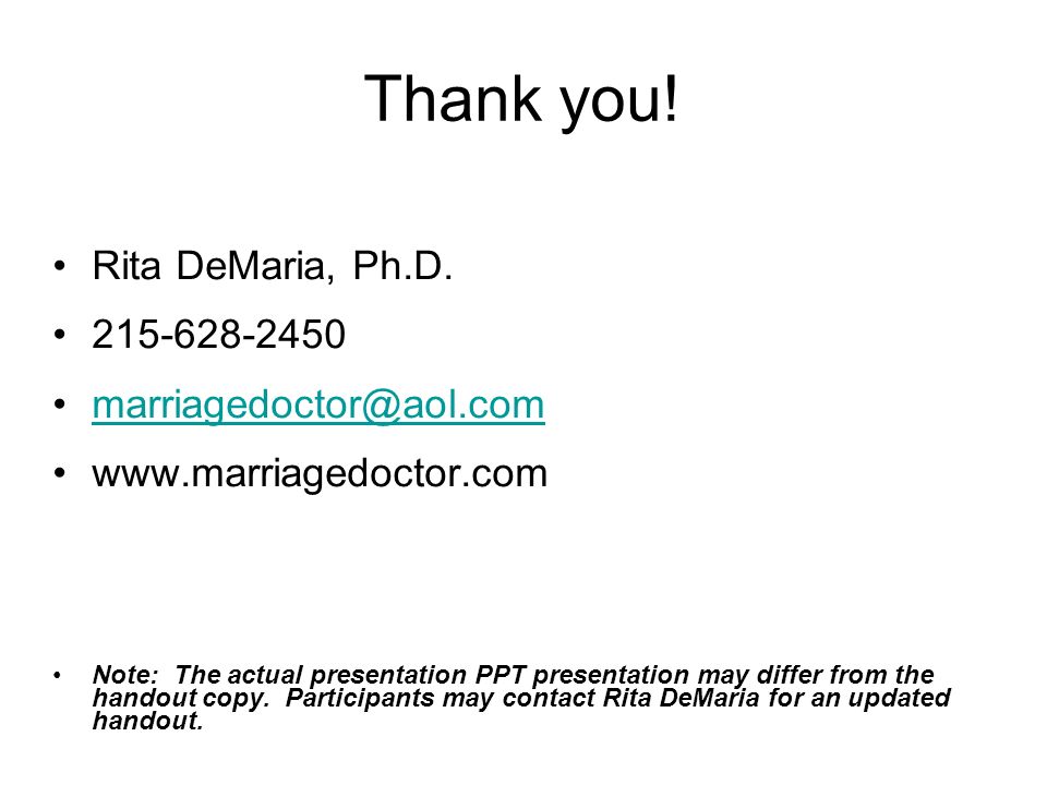 Thank you. Rita DeMaria, Ph.D.