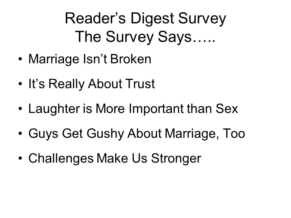 Reader’s Digest Survey The Survey Says…..