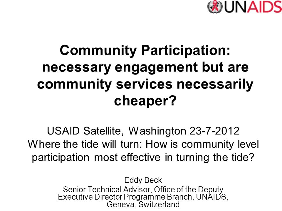 USAID Satellite, Washington Where the tide will turn: How is community level participation most effective in turning the tide.