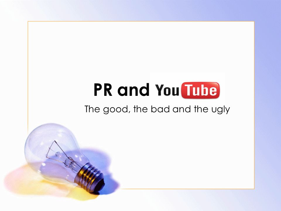 PR and The good, the bad and the ugly