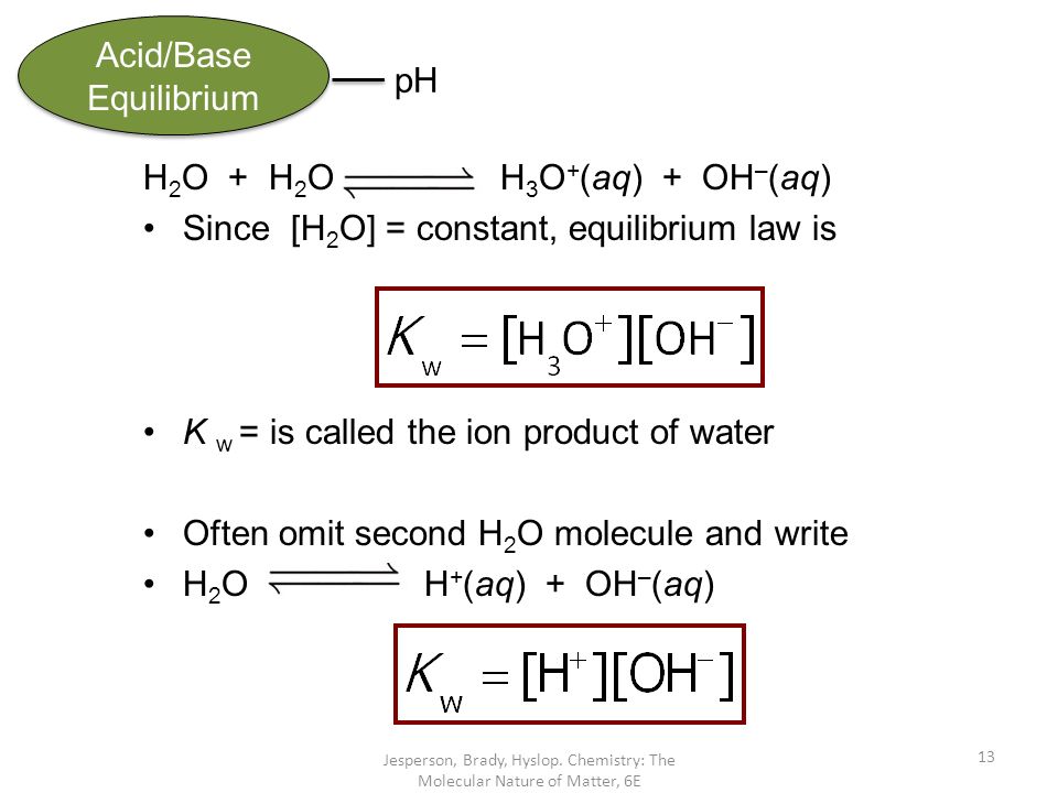 Acid/Base Equilibrium pH Jesperson, Brady, Hyslop.