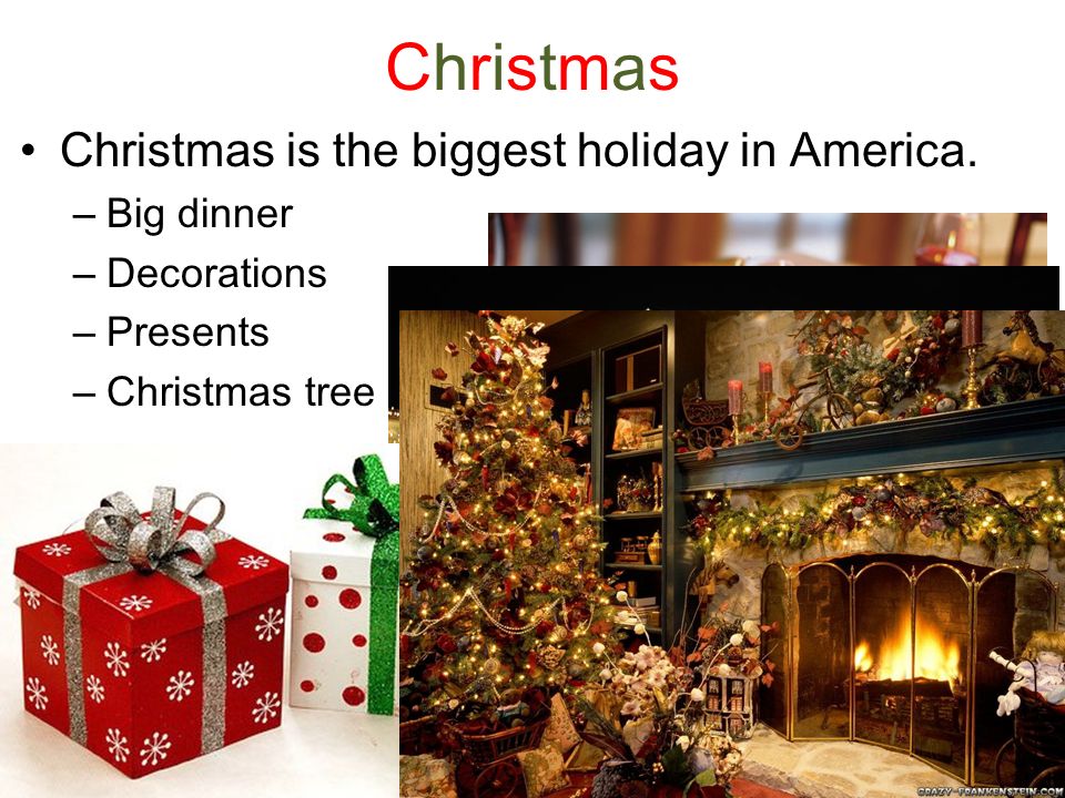ChristmasChristmas Christmas is the biggest holiday in America.