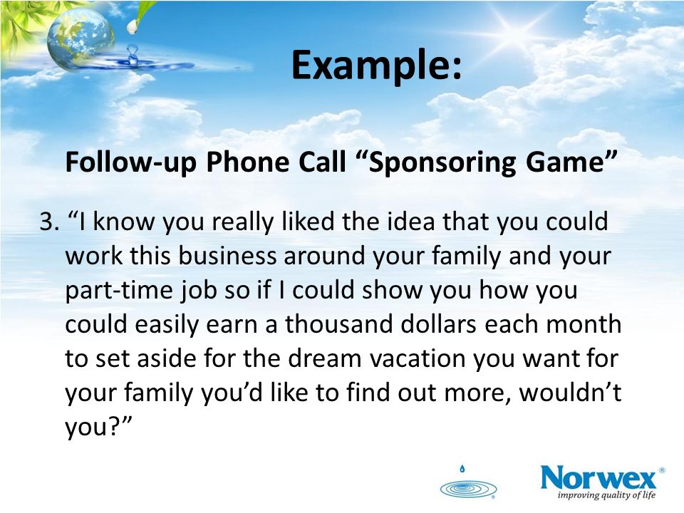 Example: Follow-up Phone Call Sponsoring Game 3.