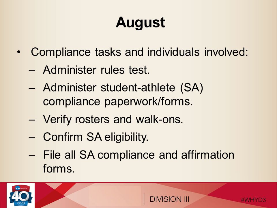 August Compliance tasks and individuals involved: –Administer rules test.