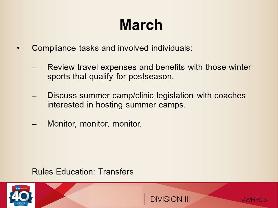 March Compliance tasks and involved individuals: –Review travel expenses and benefits with those winter sports that qualify for postseason.
