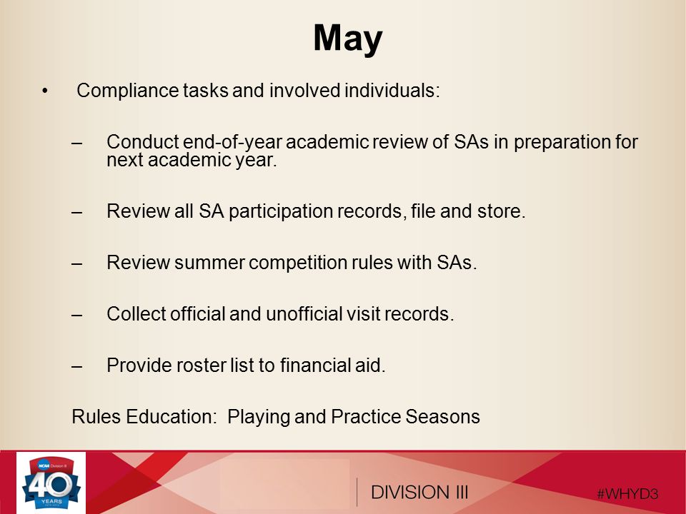 May Compliance tasks and involved individuals: –Conduct end-of-year academic review of SAs in preparation for next academic year.