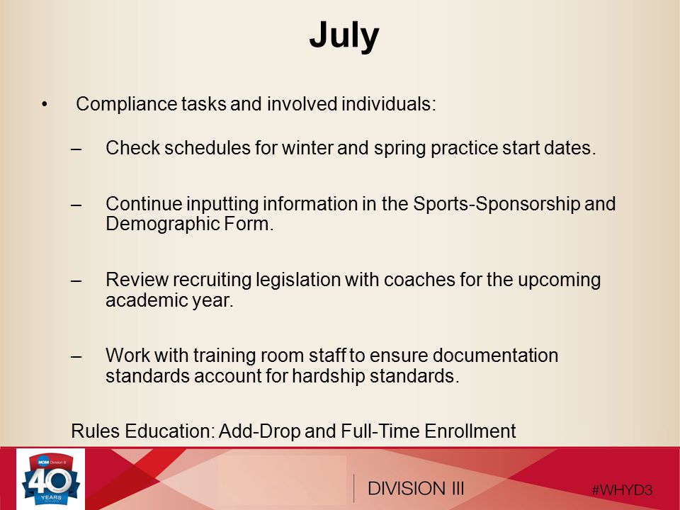 July Compliance tasks and involved individuals: –Check schedules for winter and spring practice start dates.
