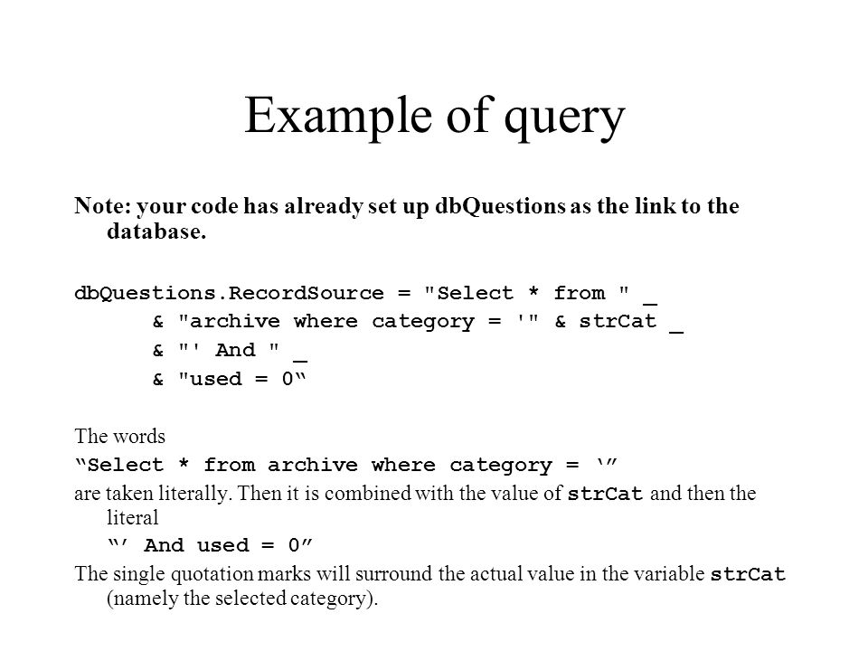Example of query Note: your code has already set up dbQuestions as the link to the database.