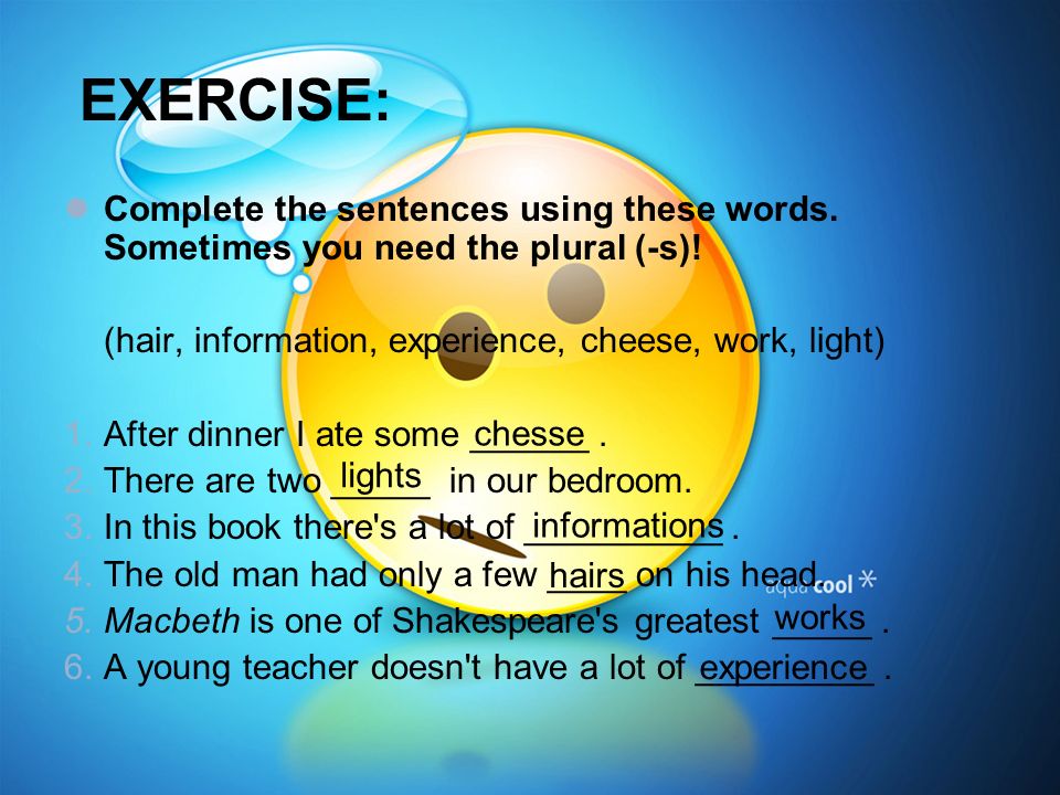 EXERCISE: Complete the sentences using these words.