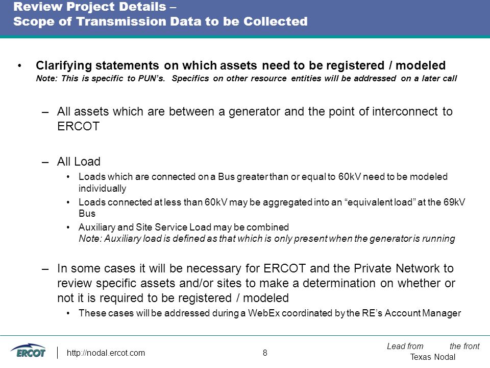 Lead from the front Texas Nodal   8 Review Project Details – Scope of Transmission Data to be Collected Clarifying statements on which assets need to be registered / modeled Note: This is specific to PUN’s.