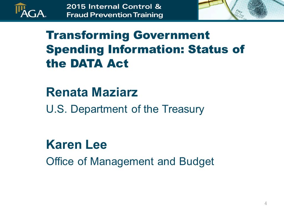 Transforming Government Spending Information: Status of the DATA Act Renata Maziarz U.S.