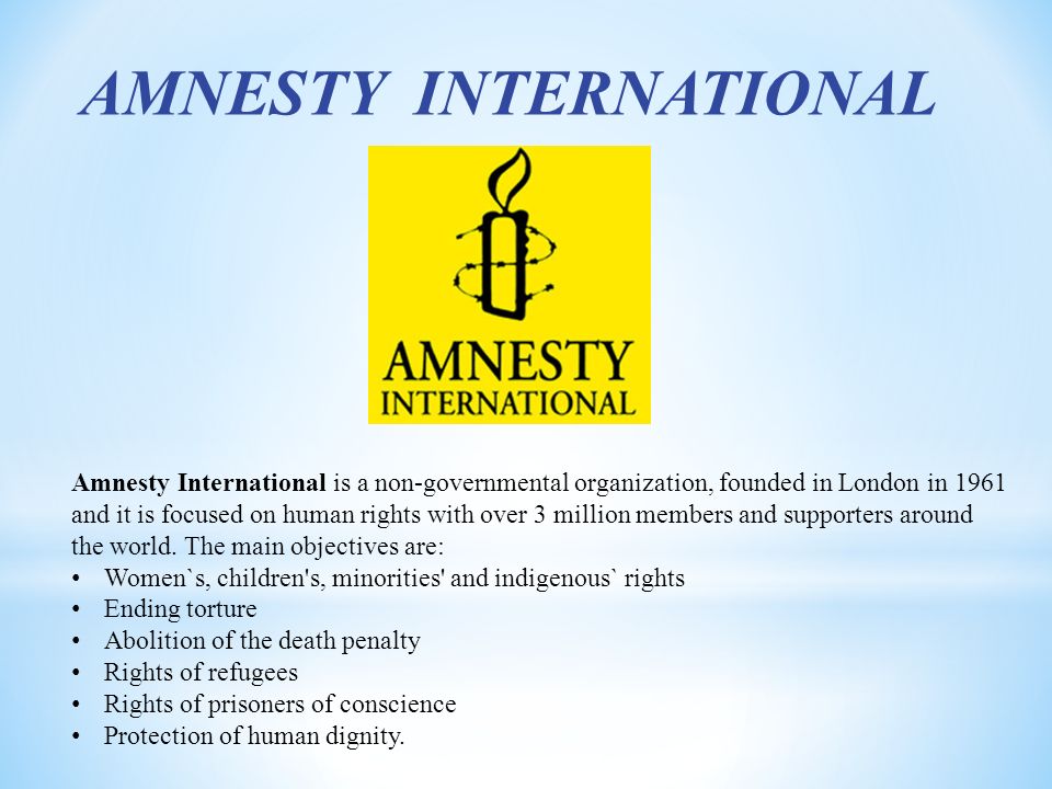 AMNESTY INTERNATIONAL Amnesty International is a non-governmental  organization, founded in London in 1961 and it is focused on human rights  with over. - ppt download