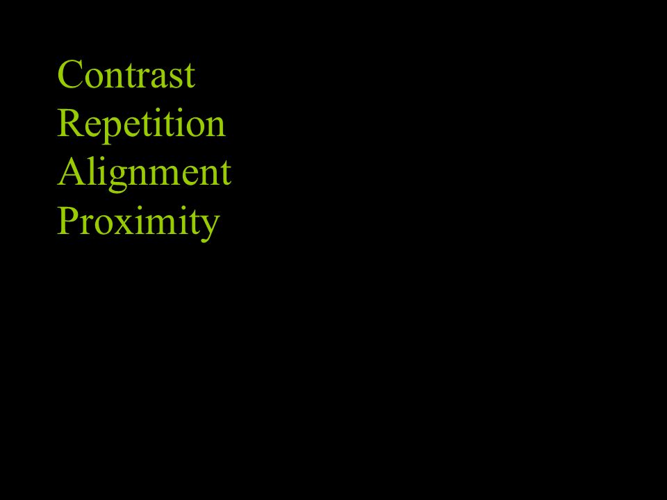 Contrast Repetition Alignment Proximity