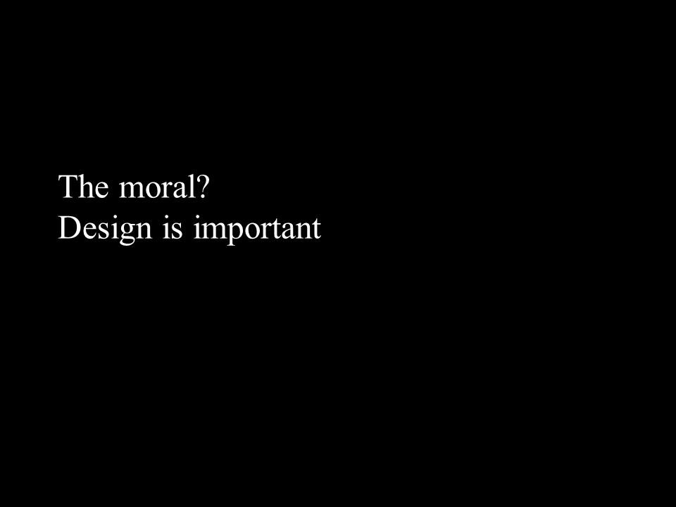 The moral Design is important