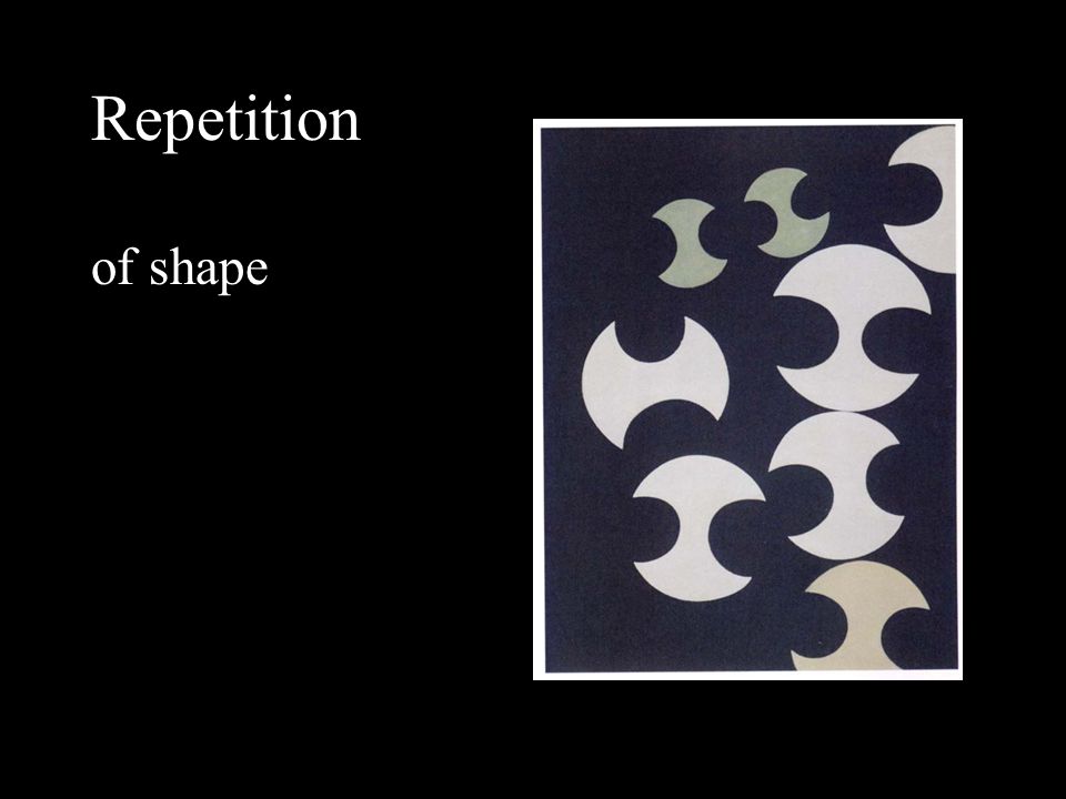 Repetition of shape