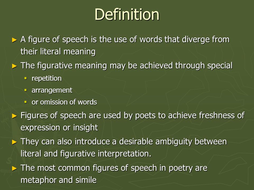 Writing About Literature 13. Figures of Speech. Definition ▻ A figure of  speech is the use of words that diverge from their literal meaning ▻ The  figurative. - ppt download