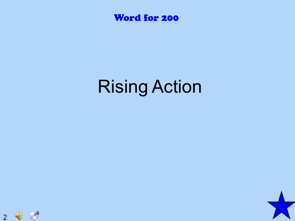 2 Word for 200 Rising Action