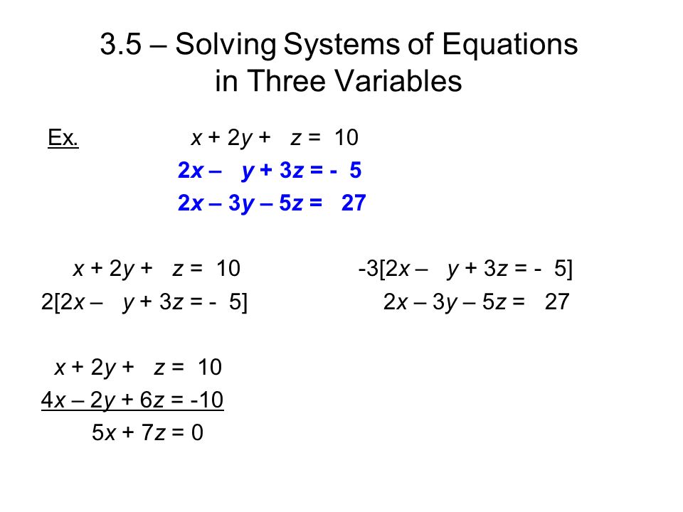 3 5 Solving Systems Of Equations In Three Variables Ppt Download