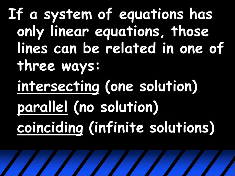 independent system = a system of equations that has exactly one solution.