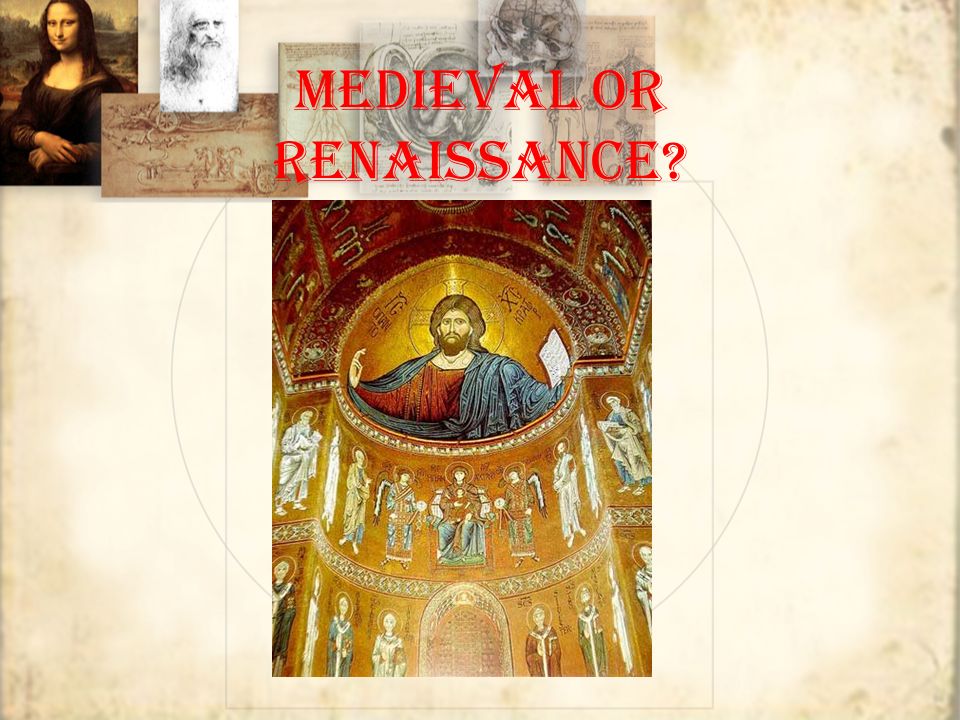 Medieval or Renaissance