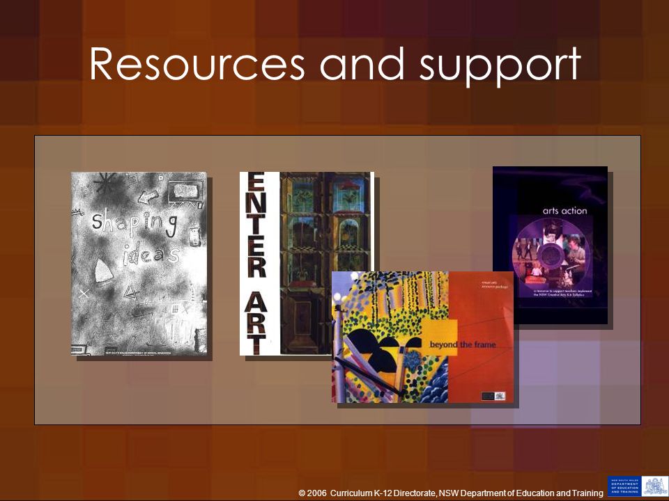 Resources and support © 2006 Curriculum K-12 Directorate, NSW Department of Education and Training