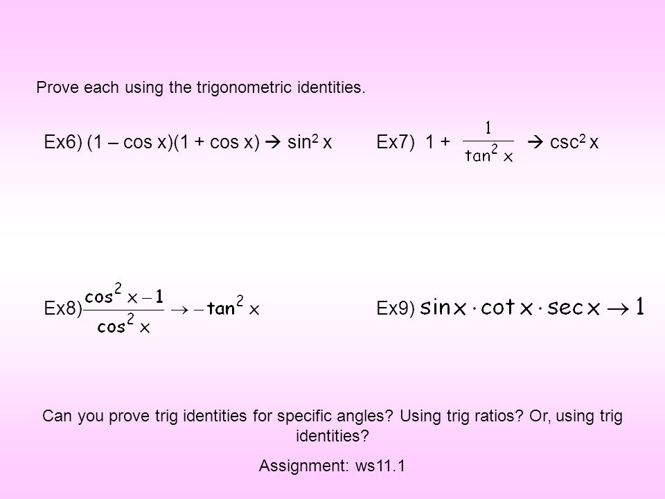 Warm Up Prove Sin 2 X Cos 2 X 1 This Is One Of 3 Pythagorean Identities That We Will Be Using In Ch 11 The Other 2 Are 1 Tan 2 X Sec 2 X Ppt Download Warm Up Prove Sin 2 X Cos 2 X 1 This Is One Of 3 Pythagorean Identities That We Will Be Using In Ch 11 The Other 2 Are 1 Tan 2 X Sec 2 X Ppt Download