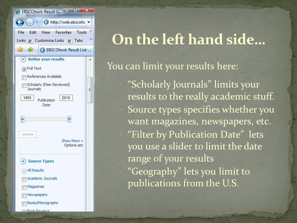 You can limit your results here: Scholarly Journals limits your results to the really academic stuff.