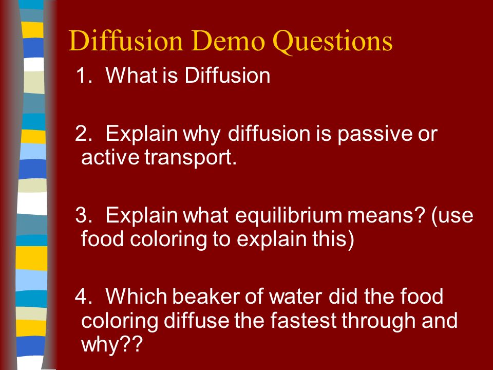Diffusion Demo Questions 1. What is Diffusion 2.