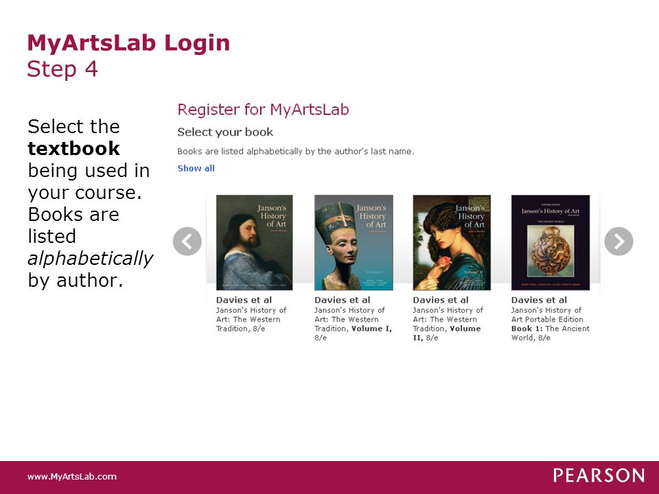 MyArtsLab Login Step 4 Select the textbook being used in your course.