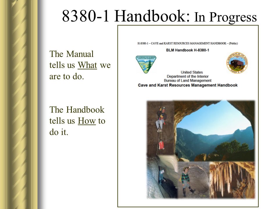 Handbook: In Progress The Manual tells us What we are to do.
