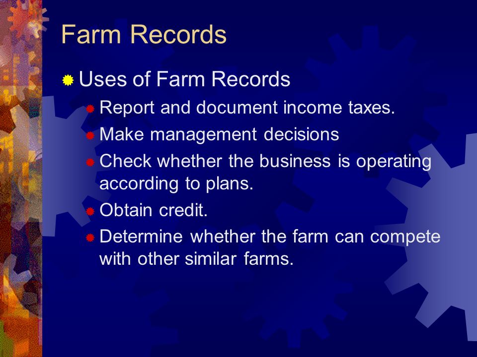 LECTURE XII RARM RECORD. Farm Records Uses of Farm Records Recognize a