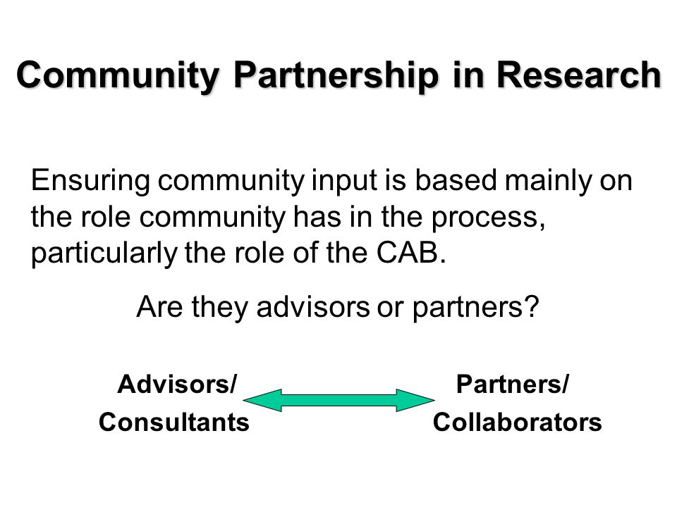 Ensuring community input is based mainly on the role community has in the process, particularly the role of the CAB.