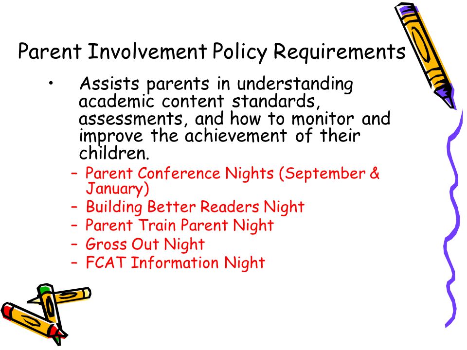 Assists parents in understanding academic content standards, assessments, and how to monitor and improve the achievement of their children.