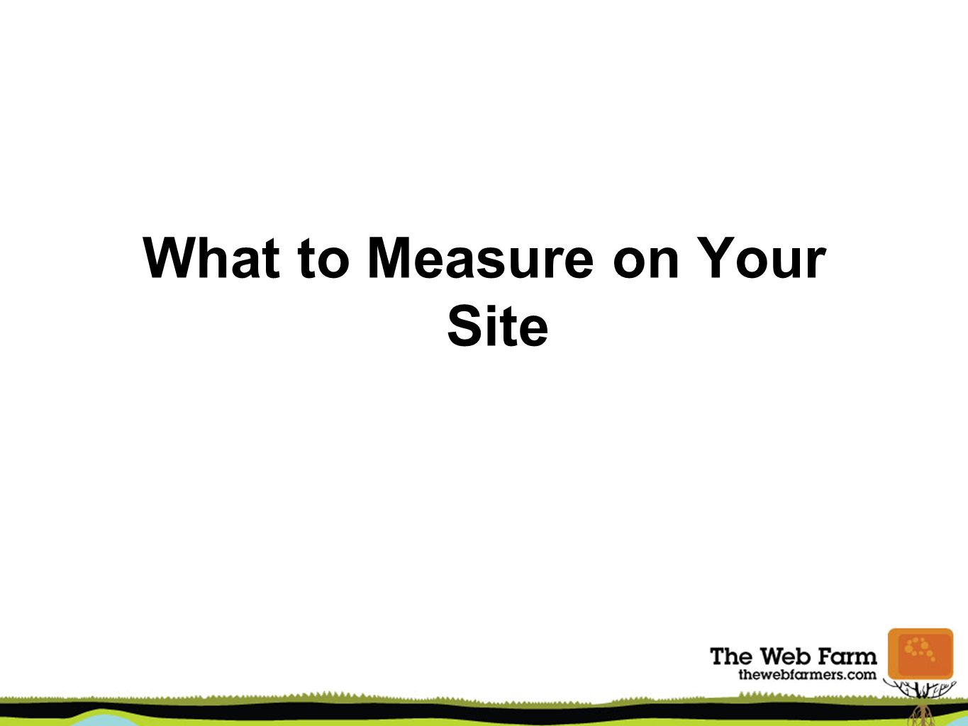 What to Measure on Your Site