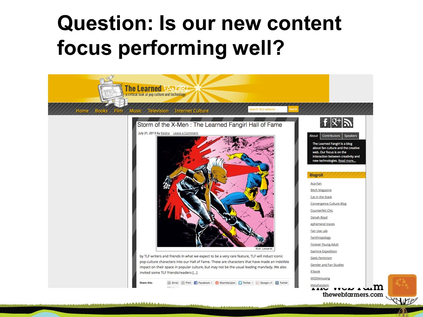 Question: Is our new content focus performing well