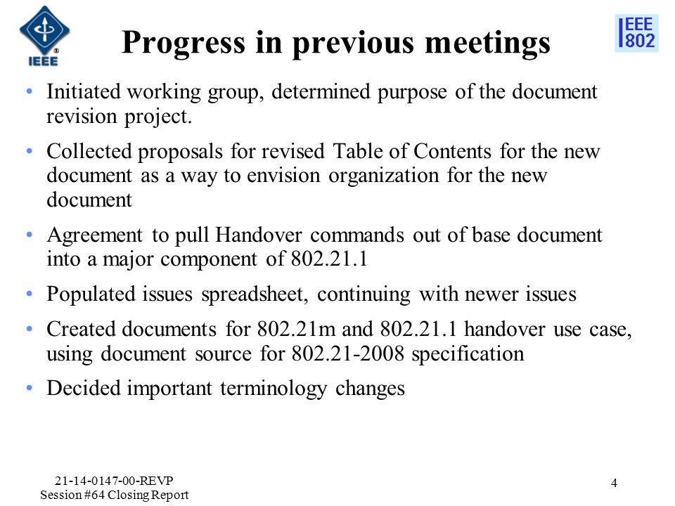 Progress in previous meetings Initiated working group, determined purpose of the document revision project.