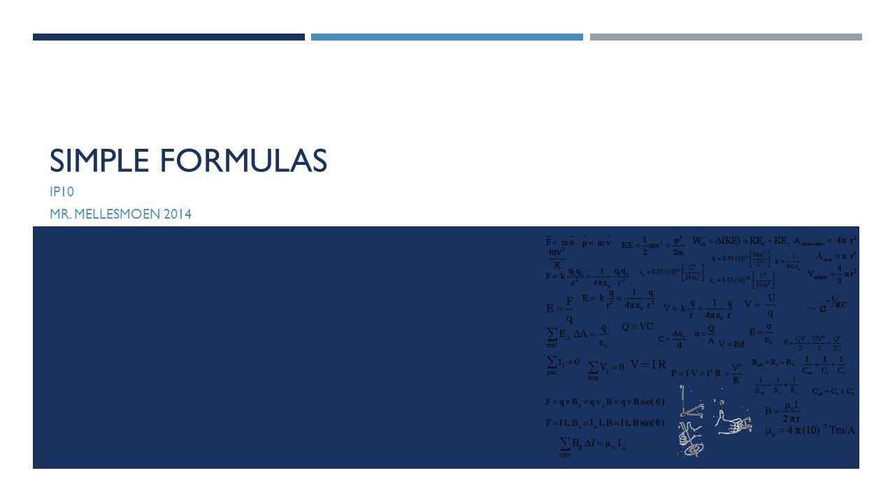 SIMPLE FORMULAS IP10 MR. MELLESMOEN 2014