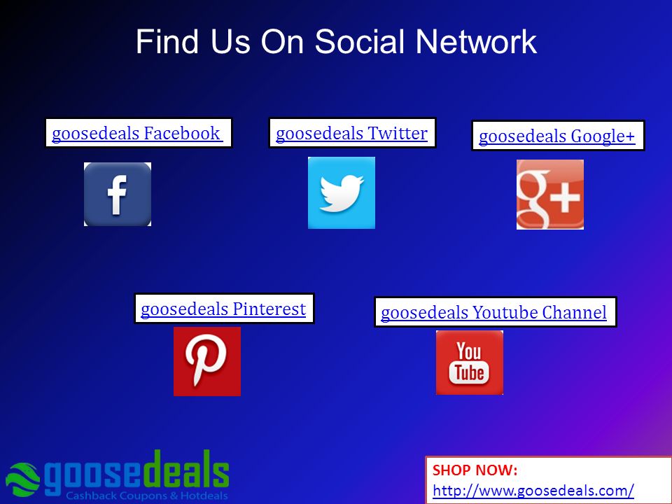 Find Us On Social Network goosedeals Facebookgoosedeals Twitter goosedeals Google+ goosedeals Pinterest goosedeals Youtube Channel SHOP NOW: