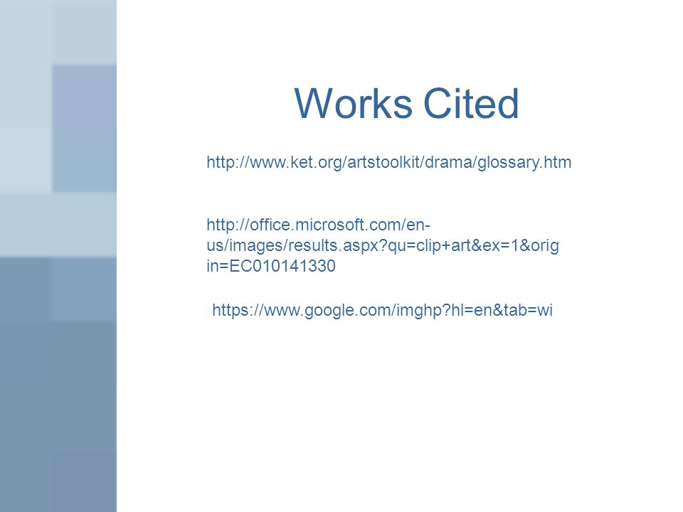 Works Cited   us/images/results.aspx qu=clip+art&ex=1&orig in=EC hl=en&tab=wi