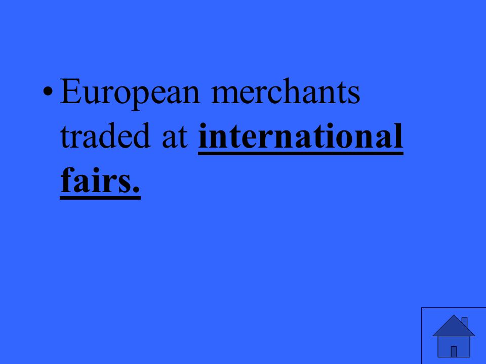 European merchants traded at international fairs.