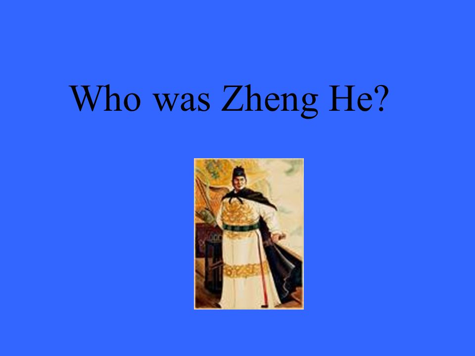 Who was Zheng He
